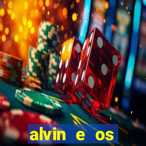 alvin e os esquilos 3 filme completo dublado mega filmes